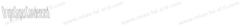 OriginSuperCondensed字体转换