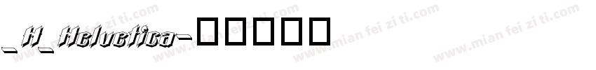 _H_Helvetica字体转换