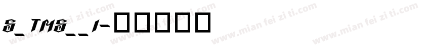 S_TMS__I字体转换