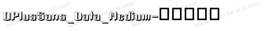 OPlusSans_Data_Medium字体转换