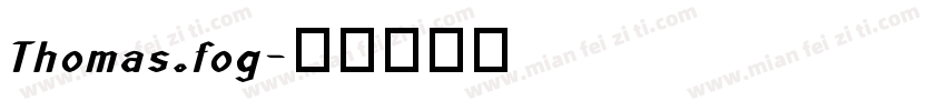 Thomas.fog字体转换