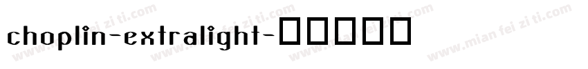 choplin-extralight字体转换