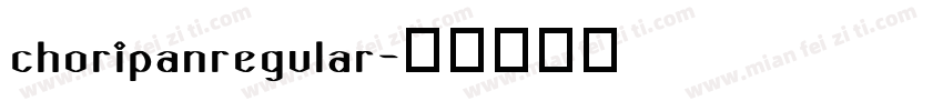 choripanregular字体转换