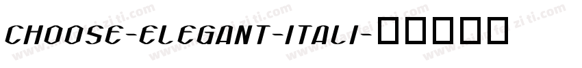 CHOOSE-ELEGANT-ITALI字体转换