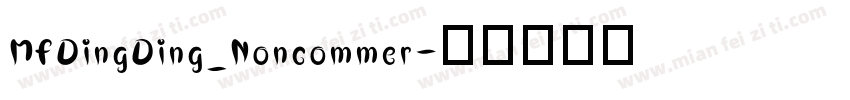 MFDingDing_Noncommer字体转换