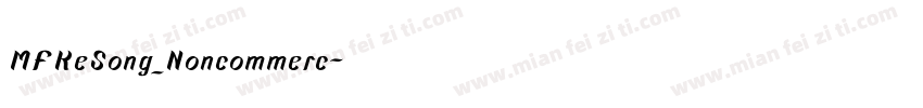 MFKeSong_Noncommerc字体转换
