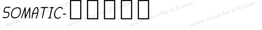 SOMATIC字体转换