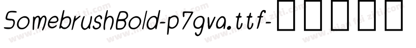 SomebrushBold-p7gva.ttf字体转换