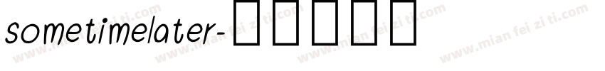 sometimelater字体转换