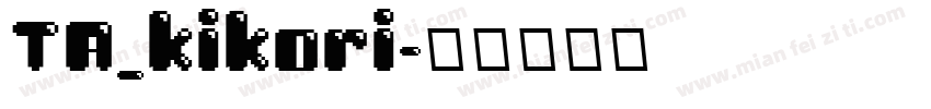 TA_kikori字体转换