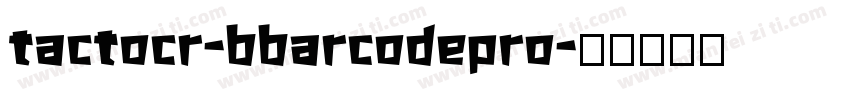 tactocr-bbarcodepro字体转换