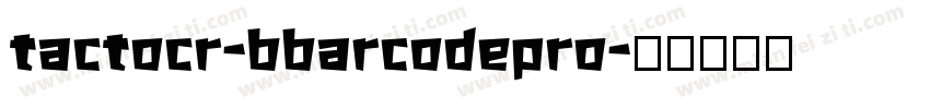 tactocr-bbarcodepro字体转换