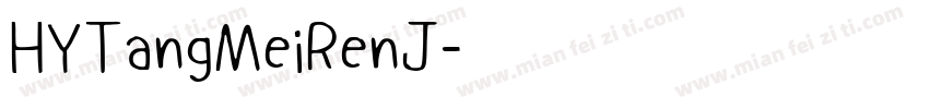 HYTangMeiRenJ字体转换