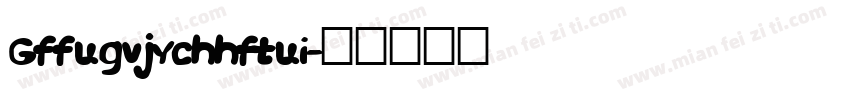 Gffugvjychhftui字体转换