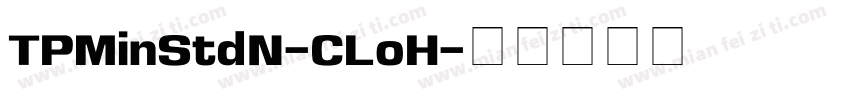 TPMinStdN-CLoH字体转换