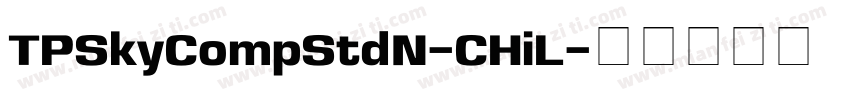 TPSkyCompStdN-CHiL字体转换