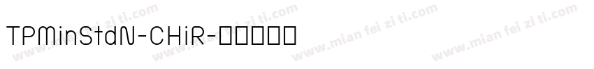 TPMinStdN-CHiR字体转换