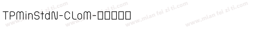 TPMinStdN-CLoM字体转换