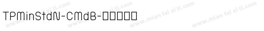 TPMinStdN-CMdB字体转换