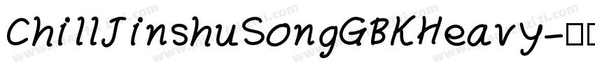 ChillJinshuSongGBKHeavy字体转换