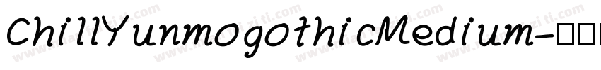 ChillYunmogothicMedium字体转换