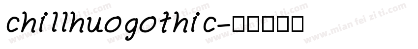 chillhuogothic字体转换
