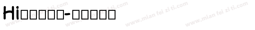 Hi你另有情深字体转换