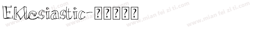 Eklesiastic字体转换