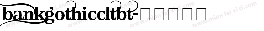 bankgothiccltbt字体转换