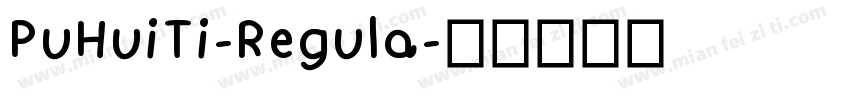 PuHuiTi-Regula字体转换