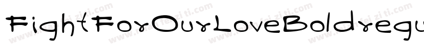 FightForOurLoveBoldregular-90Rj字体转换