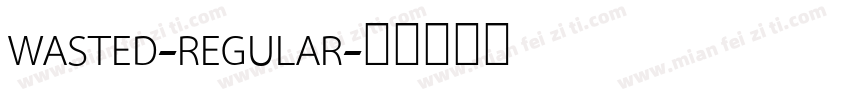 WASTED-REGULAR字体转换
