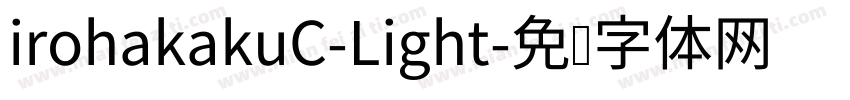 irohakakuC-Light字体转换