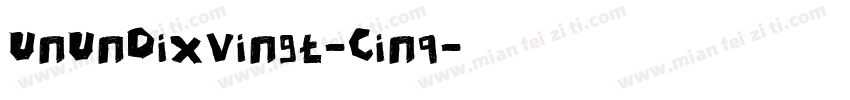 UnUnDixVingt-Cinq字体转换