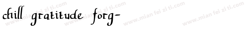 chill，gratitude，forg字体转换