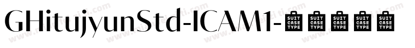 GHitujyunStd-ICAM1字体转换