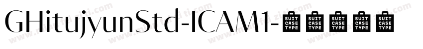 GHitujyunStd-ICAM1字体转换