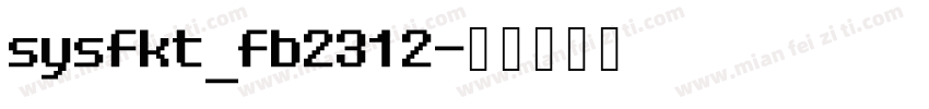 sysfkt_fb2312字体转换