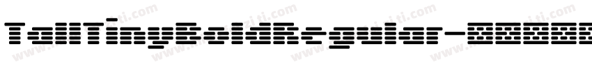 TallTinyBoldRegular字体转换