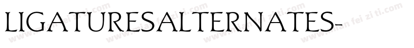 LIGATURESALTERNATES字体转换