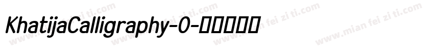KhatijaCalligraphy-0字体转换
