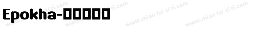 Epokha字体转换