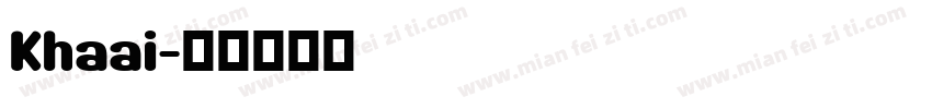 Khaai字体转换