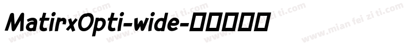 MatirxOpti-wide字体转换