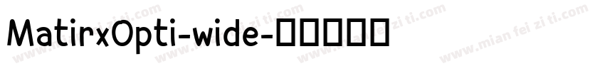MatirxOpti-wide字体转换