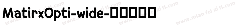 MatirxOpti-wide字体转换