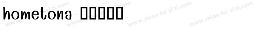 hometona字体转换