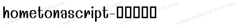 hometonascript字体转换