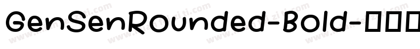 GenSenRounded-Bold字体转换