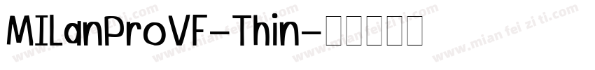 MILanProVF-Thin字体转换